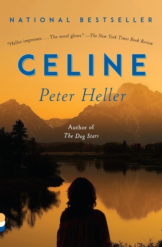 Celine novel peter heller - celine:, novel,